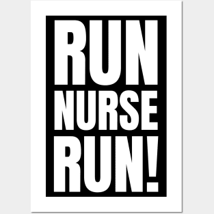 Run, Nurse, Run! - Motivational Fitness Apparel for Registered Nurses - Perfect Gift for Workouts Posters and Art